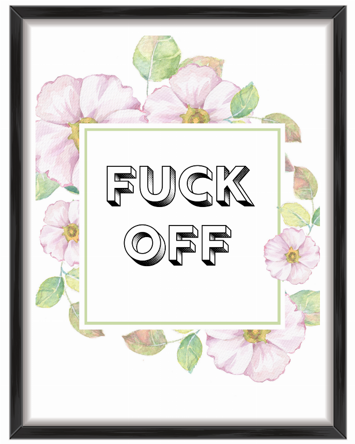 Fuck Off Wall Art Print - Floral5 x 7 Print - Unframed