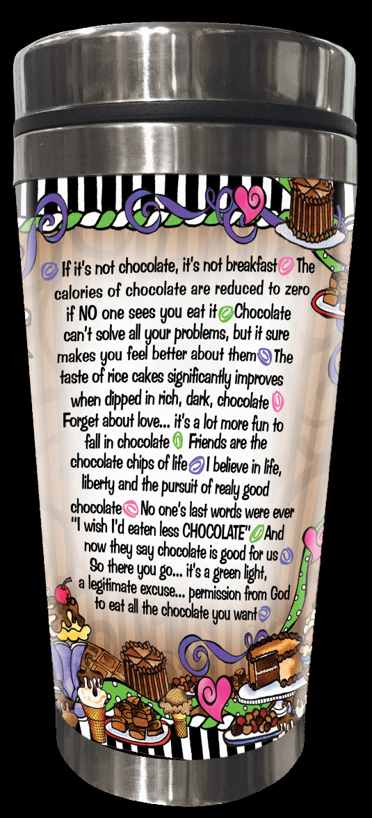 Wacky Stainless Steel Tumbler -  Reasons to Eat Chocolate