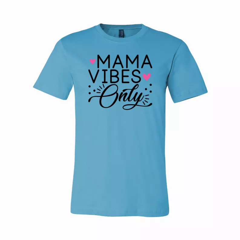 TopDawg | Simply Inspired Creations,Mama Vibes only T-Shirt